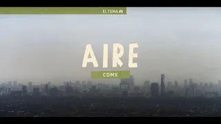 EL TEMA: CDMX - AIRE