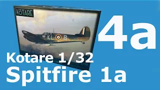 Kotare 1/32 Spitfire Mk1a part 4a