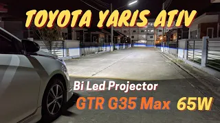 Toyota Yaris Ativ :ติดตั้ง Bi Led Projector GTR G35 Max ที่สุดของแสง 6,000K 🏆