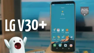 2 недели с LG V30+. Мой опыт использования