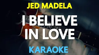 I BELIEVE IN LOVE - Jed Madela 🎙️ [ KARAOKE ] 🎶