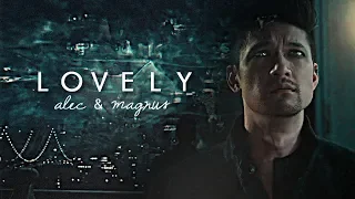 Alec and Magnus || Lovely [+3x19]