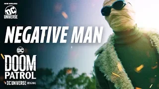 Doom Patrol | Negative Man | DC Universe | The Ultimate Membership