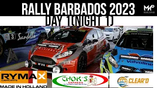 Sol Rally Barbados 2023 Day 1 (Night 1) Powered by Rymax , Clear'D Shipping , Choks Express
