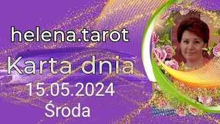 Tarot 😘Karta dnia 15.05.2024😘 Środa😘 Wszystkie znaki zodiaku😘