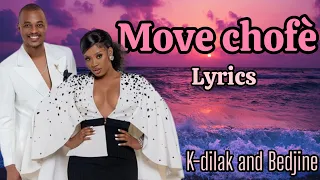 MOVE CHOFÈ lyrics K-DILAK AND BEDJINE (create by Craft lyrics)