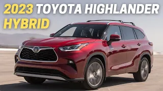 10 Things You Need To Know Before Buying The 2023 Toyota Highlander Hybrid