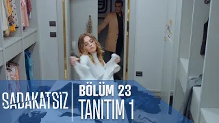 Sadakatsiz 23. Bölüm Tanıtımı