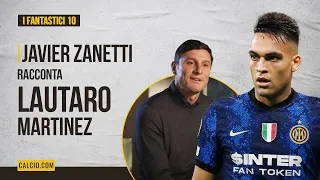 Lautaro Martinez raccontato da Javier Zanetti - ep. 7 "I Fantastici 10"