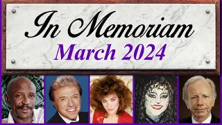 In Memoriam March 2024: Famous Faces We Lost in March 2024