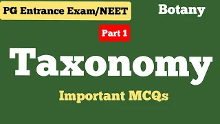 Taxonomy | Part 1 | Important Mcqs | Biology | NEET | PG entrance exam.