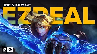 The Story of Ezreal: Just Play Perfect