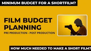 Budget Planning for a Short Film: How Much ₹ Needed to Make a Film? Take Ok