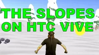 Skiing My Way To Greatness... Or Not! The Slopes Gameplay | HTC VIVE