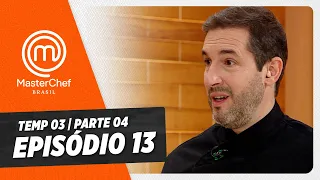 EPISÓDIO 13 - 4/5: CHURRASCO NO RIO DE JANEIRO E TRUFAS | TEMP 03 HD | MASTERCHEF BRASIL