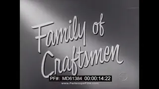 " FAMILY OF CRAFTSMEN "   1953 STUDEBAKER AUTO CORPORATION PROMOTIONAL FILM MD61384