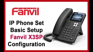 Fanvil X3SP V2 IP Phone Set Setup-Configuration- Asa Technologybd