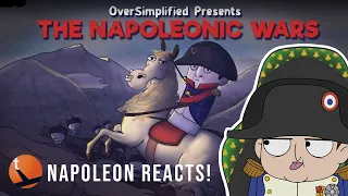 Napoleon Reacts to: The Napoleonic Wars - Oversimplified