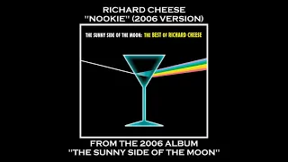 Richard Cheese "Nookie (Big Band Version)" from the album "The Sunny Side Of The Moon" (2006)