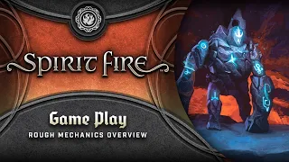 Spirit Fire: A Casual Presentation of Mechanics & Gameplay