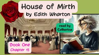 House of Mirth Book 1 Chap 15 Rosedale END of BOOK 1