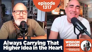 1317: Always Carrying That Higher Idea in the Heart
