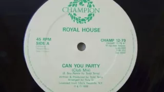 ROYAL HOUSE CAN YOU PARTY CLUB MIX( CAN YOU FEEL IT )