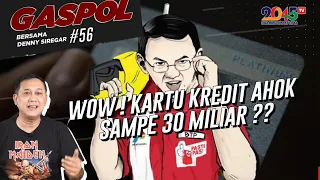 Denny Siregar: WOW ! KARTU KREDIT AHOK SAMPE 30 MILIAR ?? (Gaspol #56)