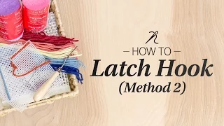 Learn How to Latch Hook: Technique Method 2