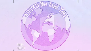 WHTKD - Me And You [Official lyrics]