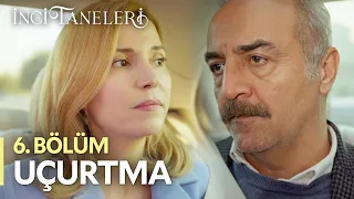 Uçurtma - İnci Taneleri (6. Bölüm)