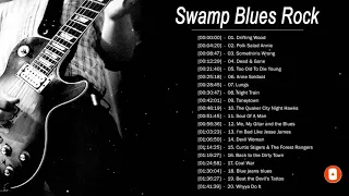 Swamp Blues Rock Songs ♪ Greatest Blues Rock Songs Of All Time