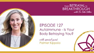 127: Autoimmune - Is Your Body Betraying You?