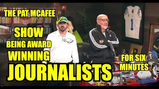 the pat mcafee show being award winning journalists for 6 minutes
