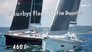 Faurby 460E: Dänisches Flaggschiff im Doppeltest [2019]