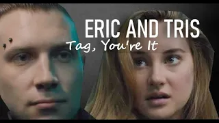 Eric and Tris | Tag, You're It (AU)