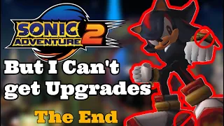 Sonic Adventure 2 But I Can't get Upgrades - Dark and Final Story