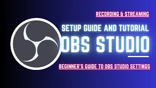 How to Install and Setup OBS Studio - 2024 Beginner Tutorial