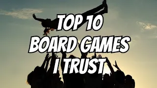 Top 10 Board Games That Have Never Let Me Down - Chairman of the Board