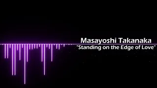 "Standing on the Edge of Love" | Masayoshi Takanaka (1987)