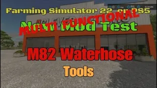 FS22  M82 Waterhose   New Mod for May 13