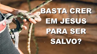 Basta crer em Jesus para ser salvo? Mario Persona