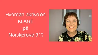 Maries video 19: KLAGEBREV på Norskprøve B1/B2