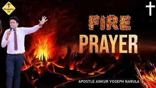 Most Power Full Fire Prayer 🔥🔥For Evil Spirit Strong Hold/Ankur Narula Ministries/Prophetic Tv