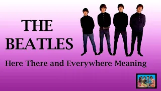 Here There and Everywhere Meaning #TheBeatles #Meaning #BeatlesMeanings