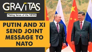 Gravitas | Ukraine, Russia crisis: Putin, Xi send joint message to NATO