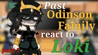 ★ Past Odinson Family react to Loki || Marvel ★ Pre-Thor || ft. Loki, Thor, Frigga & Odin || part 2