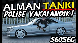 ALMAN TANKI İLE POLİSE YAKALANDIK ! SON YILLARIN GÖZDE KLASİKLERİNDEN I MERCEDES BENZ C126 560SEC