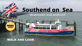 SOUTHEND ON SEA downtown and seafront Walking tour | Essex England