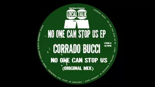 Corrado Bucci - No One Can Stop Us (Local Talk 2015)